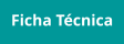 Ficha Técnica