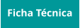 Ficha Técnica