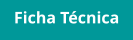 Ficha Técnica
